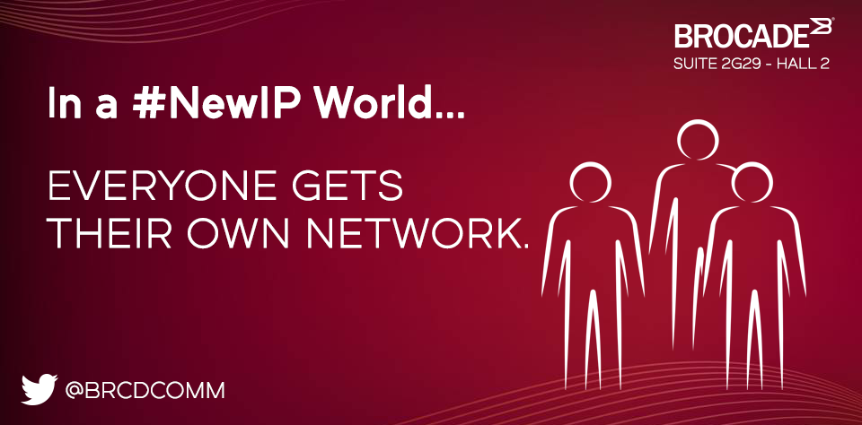 Brocade's tweet photo. With #NewIP, software &amp; programmability gives everyone their own virtual network. http://t.co/GR6jHp2N92 #MWC15 http://t.co/TPYpqs7jIv