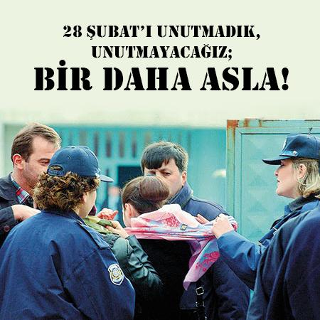 #28Şubat'ta yaşananları unutmadık, unutmayacağız; Allah bu güzel millete bir daha asla böyle bir zulüm yaşatmasın.