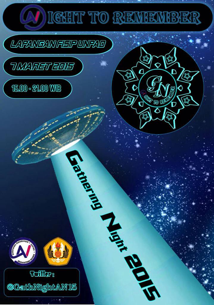 Gathering Night 2015 'ANight To Remember' March 7th, 2015, 3:00-9:00 pm @ Lap. FISIP UNPAD @aneunpad2012