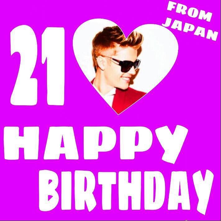 Happy Birthday
             Justin Bieber   