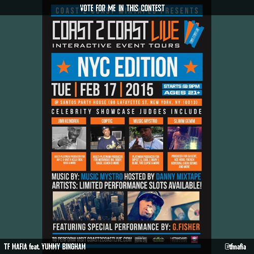 TFMafia's tweet photo. Vote for me to perform at #NYC Edition 2/17/15! http://t.co/GDp1GejB8z #Coast2Coast http://t.co/10T89dW591