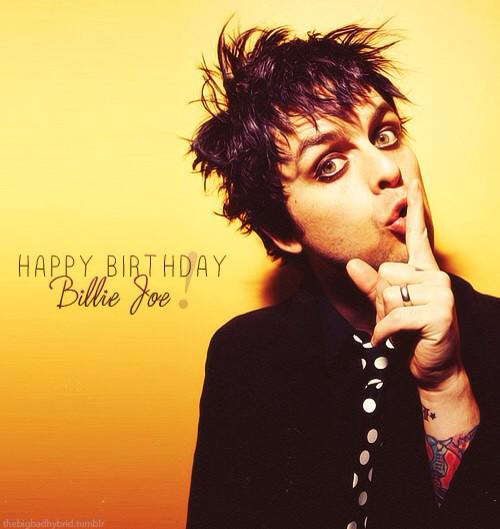 HAPPY BIRTHDAY BILLIE JOE ARMSTRONG.!!!!!!     -  