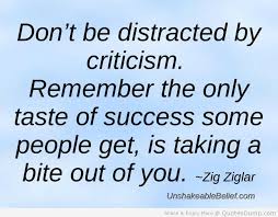 AdriaanG_LP's tweet photo. Don't be distracted by criticism. Remember the only taste of success some people get, is taking a bite out of you. http://t.co/bA9kR1uXXl