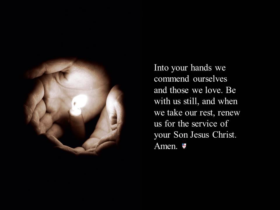 iamepiscopalian's tweet photo. Into your hands we commend ourselves and those we love. Be with us still, and when we take our rest... http://t.co/4ZKXMjr9RL