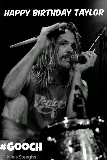 Happy Birthday to the amazing Taylor Hawkins!! XoXo  