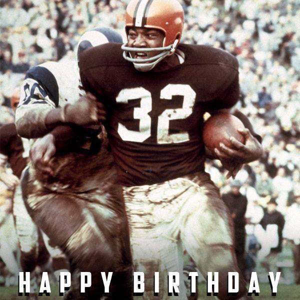 Happy Birthday to the immortal Jim Brown! Greatest Brown of all time.. they don\t make \em like that anymore 