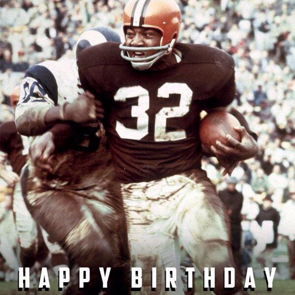 Happy birthday to the greatest football player ever--Jim Brown of the Cleveland Browns! 