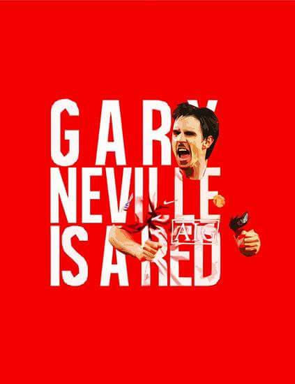 Gary Neville is a red
..is a red.. is a red
Gary Neville is a red
He hates scousers.
Happy Birthday Lad. 