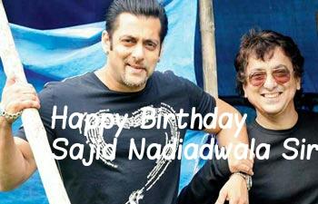 Happy Birthday Sajid Nadiadwala Sir U r Fabulous Director In Bollywood!!!!  