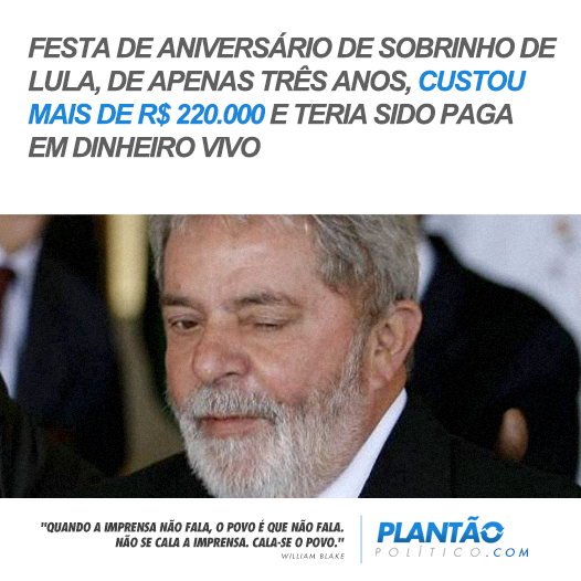 PlantaoPolitico's tweet photo. Festa de aniversário de sobrinho de Lula custou mais de R$ 220.000 e foi paga em dinheiro vivo http://t.co/XhNEDtFq0T http://t.co/5aIy52JMd8