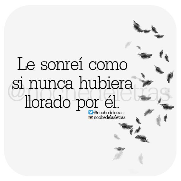 nochedeletras's tweet photo. Le sonreí como si nunca hubiera llorado por él... #Nochedelasletras http://t.co/jd5gtLQz9O