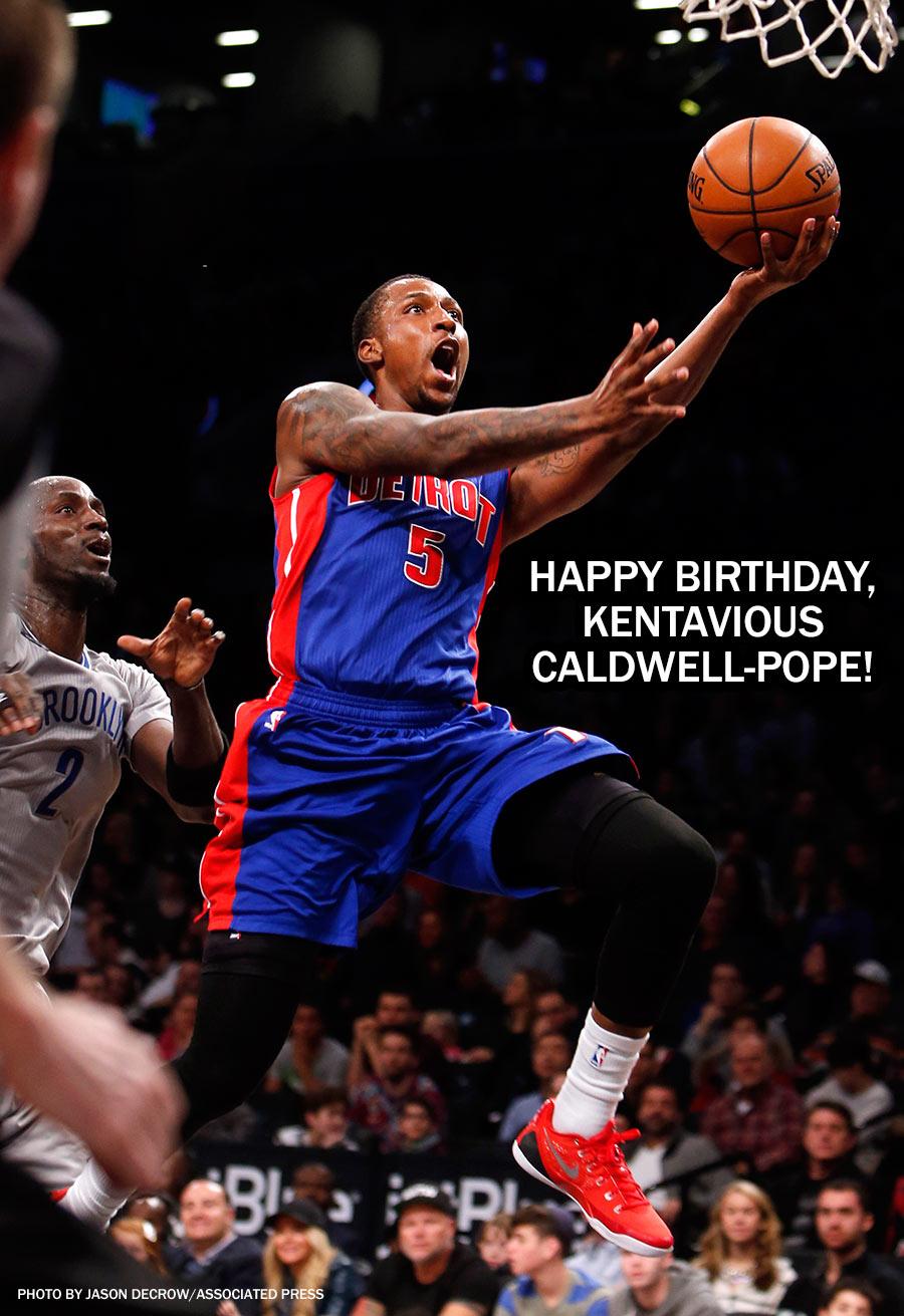 Happy birthday, Kentavious Caldwell-Pope!  