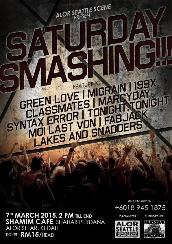 #KEDAH Mar7,2015 SATURDAYSMASHING 2pm ShaminCafe,#AlorSetar ft <a href="/GreenLoveJB/">Green Love</a> <a href="/199xband/">199X</a> <a href="/ClassmatesBand/">ClassmatesBand</a> <a href="/SynErr_band/">syntax error</a> ++