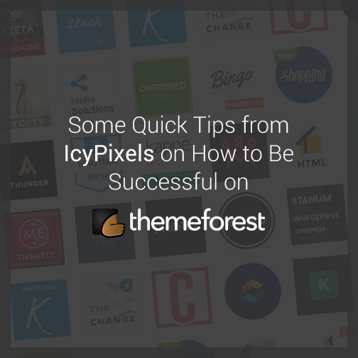 EnvatoMarket's tweet photo. Elite Author IcyPixels shares  quick tips to get you started selling themes on ThemeForest! 

http://t.co/3AQaPOLi01 http://t.co/phEvg2BAt8