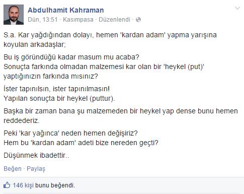 Abdulhamit Kahraman "kardan adam yapmak put yapmaktır"