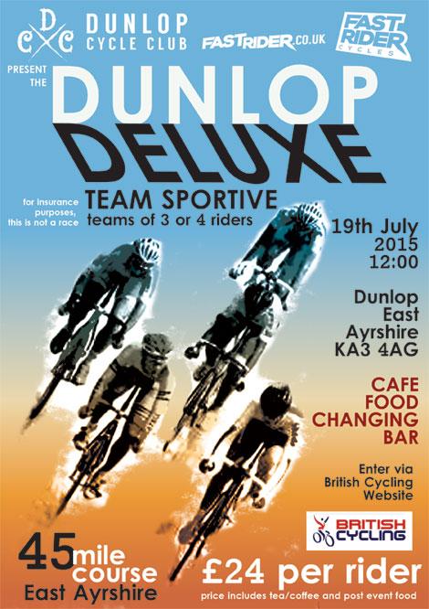 <a href="/DunlopCycleClub/">Dunlop Cycle Club</a> <a href="/FastriderCycles/">Fastrider Cycles</a> present Dunlop Deluxe Team Sportive. Teams of 3 or 4 Enter via <a href="/BritishCycling/">British Cycling</a> web