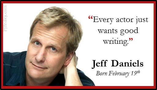 Happy Jeff Daniels! You are right - for & audiences everywhere - it\s all about the words. 