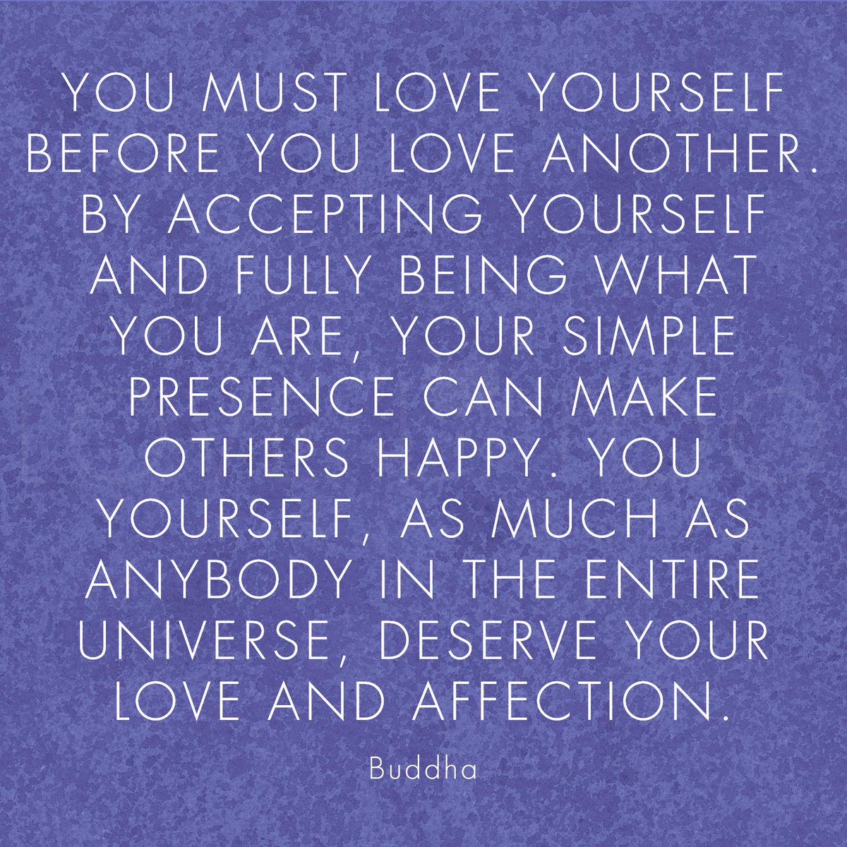 Love U Too You Must Love Yourself Before You Love Another By Accepting Yourself And Buddha Quotes Selflove Http T Co Ui1xrwoeeh