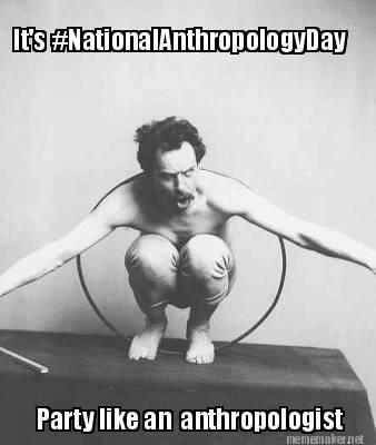 Happy #NationalAnthropologyDay.