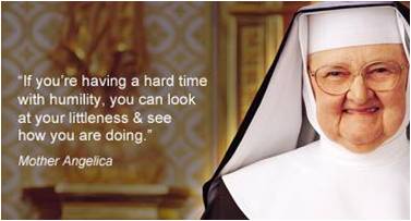 Sister_4_Life's tweet photo. If you are having a hard time w/ #humility, you can look at your littleness &amp; see how you are doing.-Mother Angelica http://t.co/lNC8a65pWq