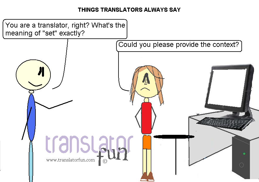 RobertaMinardi1's tweet photo. What #translators always say: "Please provide context" #translatorfun #funny #smile #translation http://t.co/ZDhJZod9JI