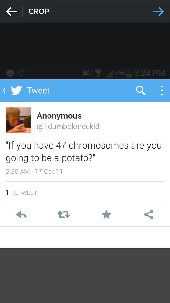 captainkanux's tweet photo. @annie_prins you must only have 47 chromosomes then.... http://t.co/sVDE7pdlHE