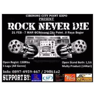 Cibinong City Point Expo"Rock Never Die"28Feb s/d 07Mar2015 Masih Open Slot 150k(5 lagu)Info:(513F35A7)