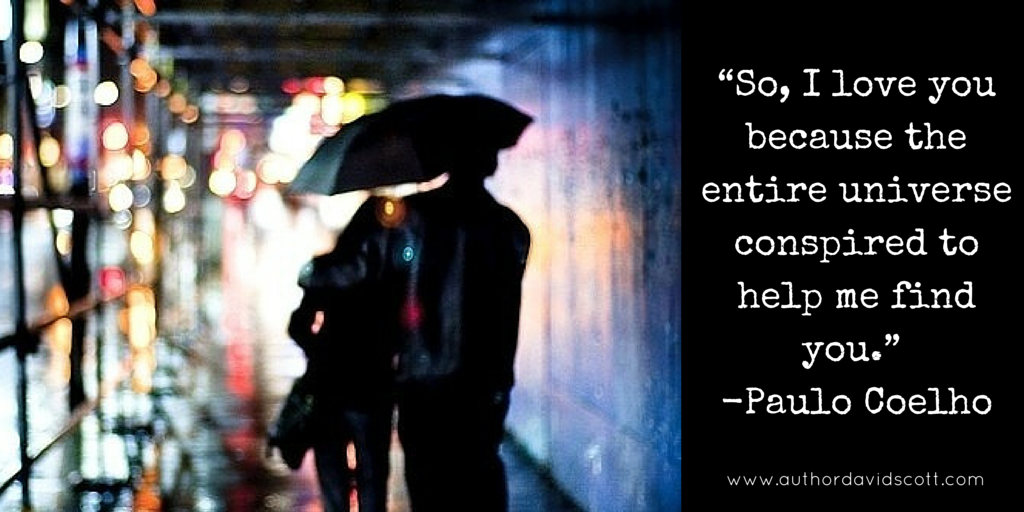DScottwrites's tweet photo. “So, I love you because the entire universe conspired to help me find you.” -@paulocoelho #quote #love #allLoving http://t.co/KQbqj33SBB