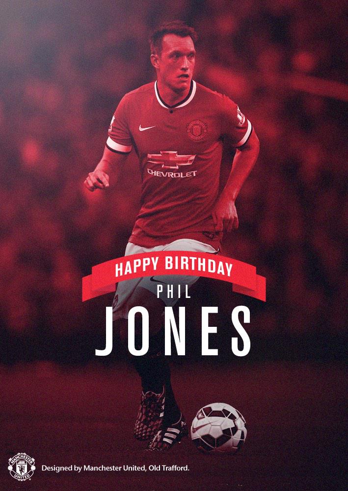 Happy 23rd birthday Phil Jones. 