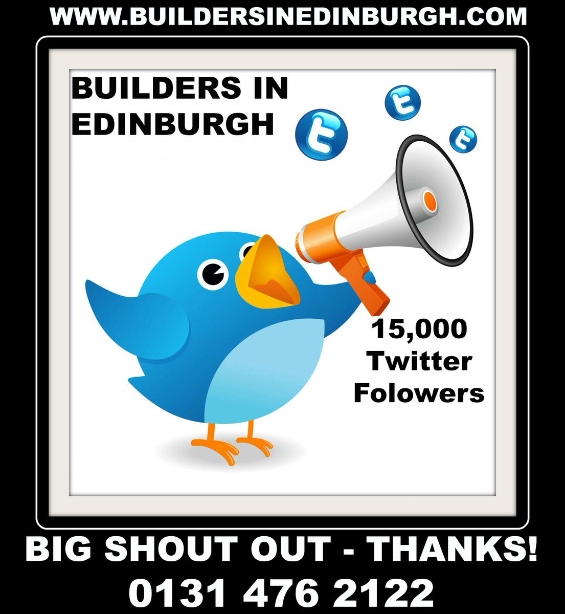 Builders In #Edinburgh A Big Shout Out For Helping Us Reach 15,000 Followers buildersinedinburgh.com    0131 476 2122