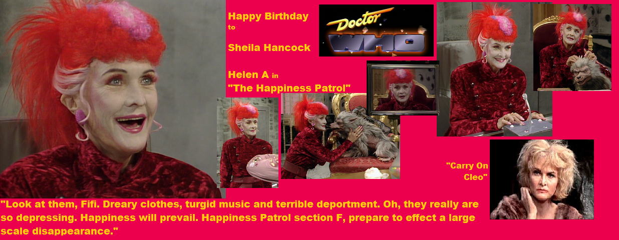 Happy 82nd birthday Sheila Hancock (Helen A in The Happiness Patrol:  Pic 