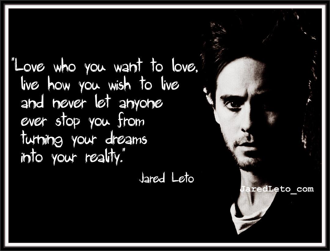 Lestat_7_11_176's tweet image. "... Never let anyone ever stop you from turning your dreams into your reality." - @JaredLeto