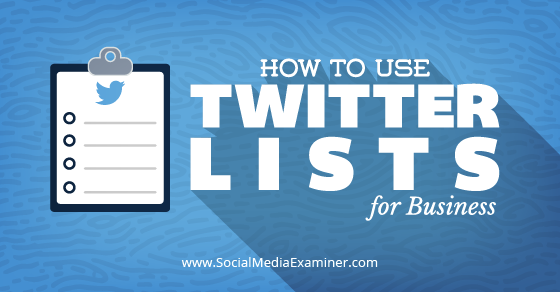 SMExaminer's tweet photo. NEW: How to Use Twitter Lists for Business http://t.co/KeaXub5JHv by @AskAaronLee #SocialMedia #TwitterTips http://t.co/X5HdWZvJRb