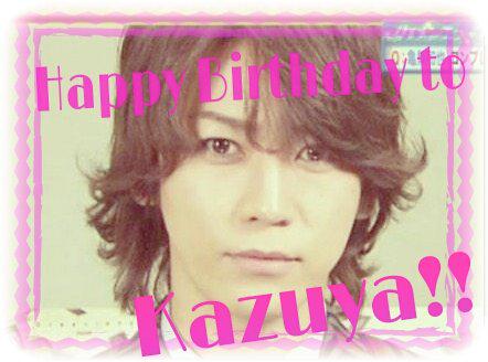  Happy birthday to Kazuya Kamenashi       (^^)                         