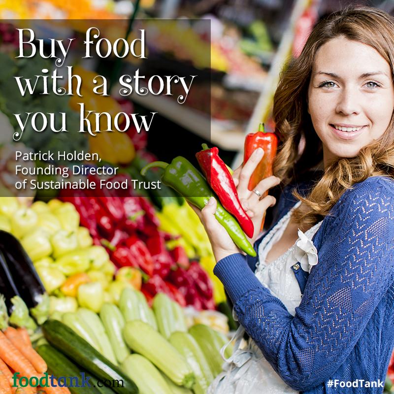 DaniNierenberg's tweet image. "Buy food with a story you know." -Patrick Holden, @SusFoodTrust