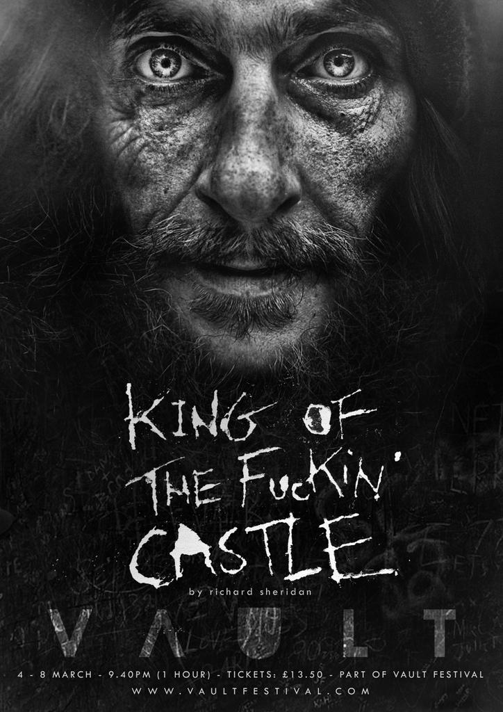 Check out the new play by our writer <a href="/RD_Sheridan/">Richard Sheridan</a> #KingoftheFuckinCastle at the VAULT Festival 4-8 March! #newwriting