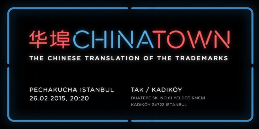 Chinatown will be at PechaKucha, 26.02.2015, 20:20 @pechakucha #futureofistanbulisdesign goo.gl/yhBf8F