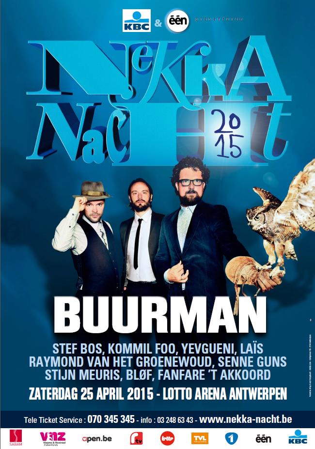 Affiche Nekka-Nacht 2015! #Buurman <a href="/YevgueniBE/">Yevgueni</a> <a href="/StefBosOfficial/">Stef Bos</a> <a href="/senneguns/">Senne Guns</a> <a href="/KommilFoo/">Kommil Foo</a> @stijnmeuris <a href="/blof/">BLØF</a>