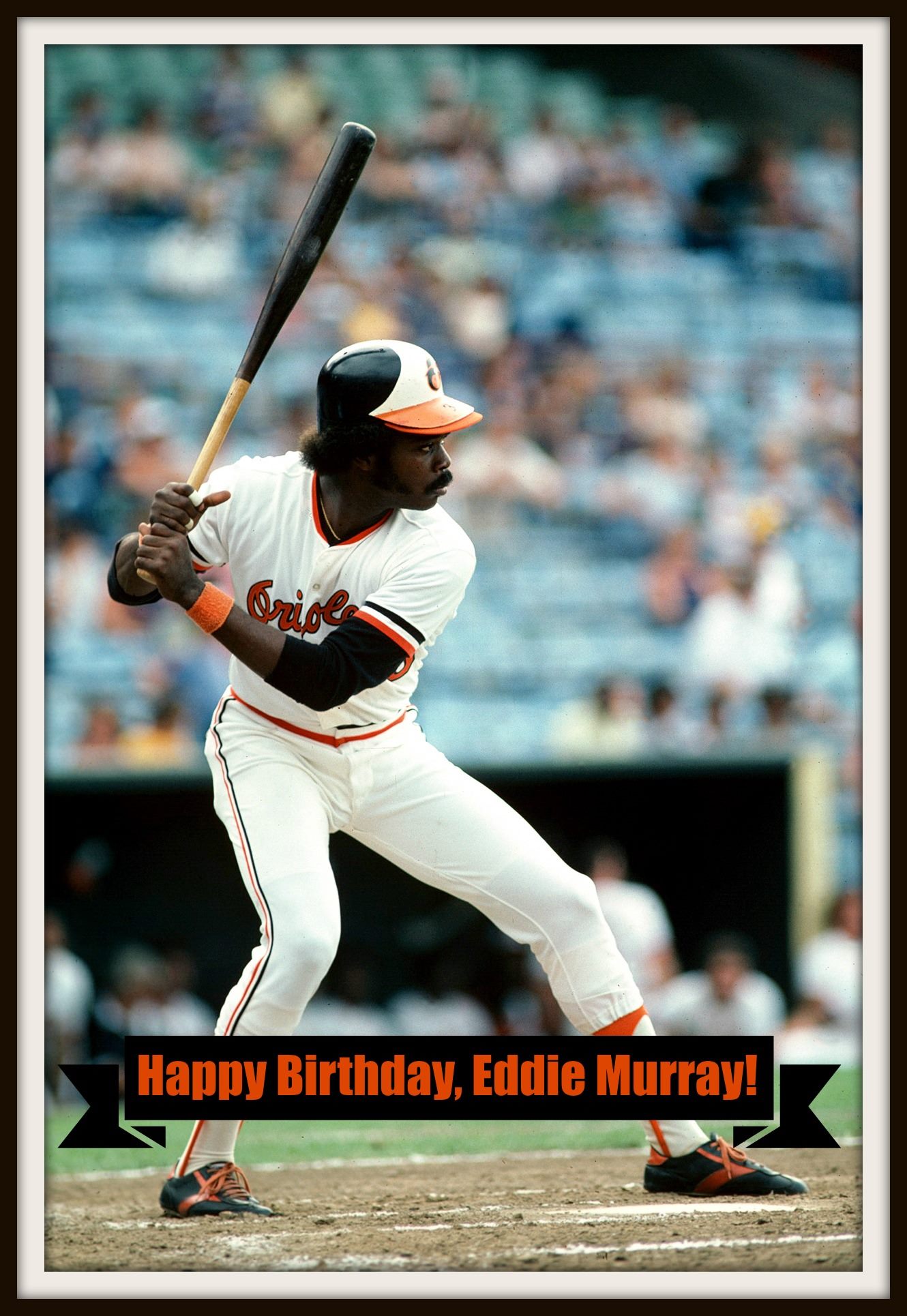 Happy Birthday to great, Eddie Murray! 