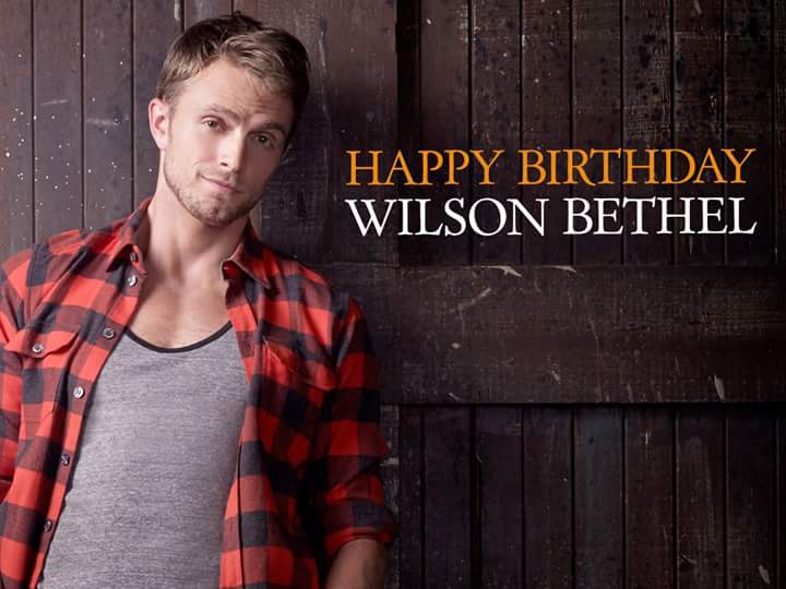 Happy birthday Wilson Bethel!!     