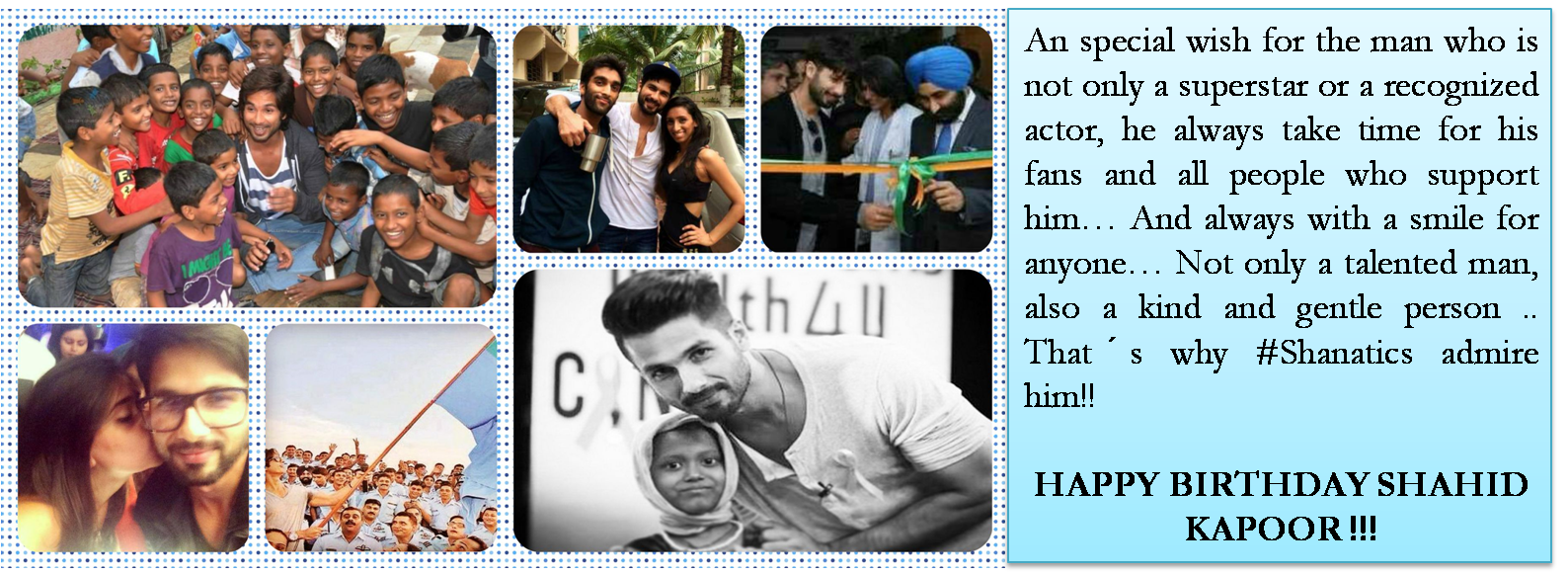All the best wishes for the talented, kind and charismatic :) Happy Birthday Shahid Kapoor 