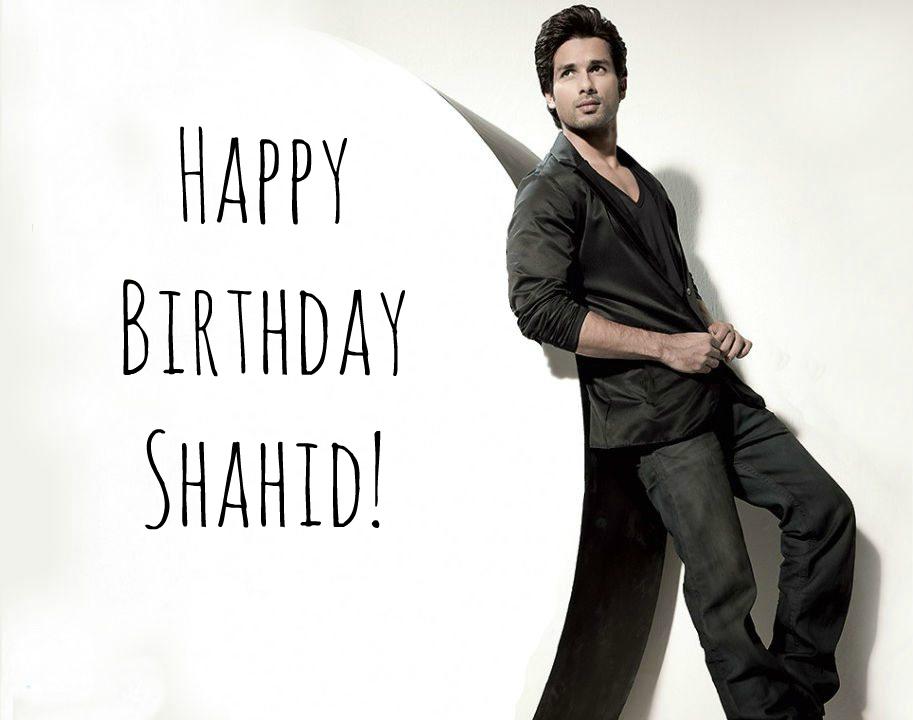 Happy Birthday Shahid Kapoor! 