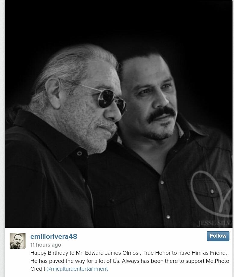 \"Happy Birthday to Mr. Edward James Olmos , True Honor to have Him as Friend, He has paved the way...\" Emilio 