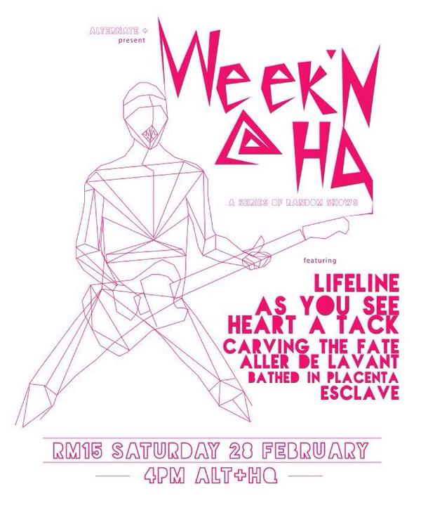#KL Feb28, 2015 WEEKN@HQ 4pm ALT+HQ ft. @HeartATackband <a href="/AsYouSeeBand/">As You See</a> @CarvingTheFate <a href="/allerdelavantMY/">Allerdelavant</a> @BIPBand &amp;more
