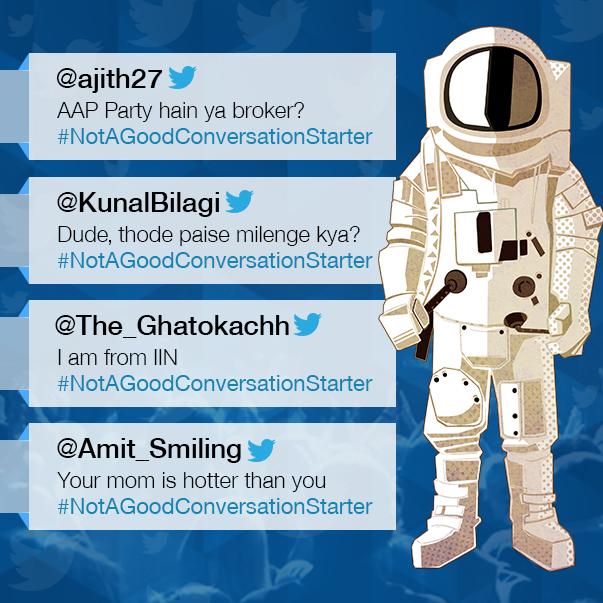 AstronautSays's tweet photo. #OMG! I'll die laughing. This #NotAGoodConversationStarter is breaking the twitter today. Here's the wackiest ones! http://t.co/QL7GEUSAsu