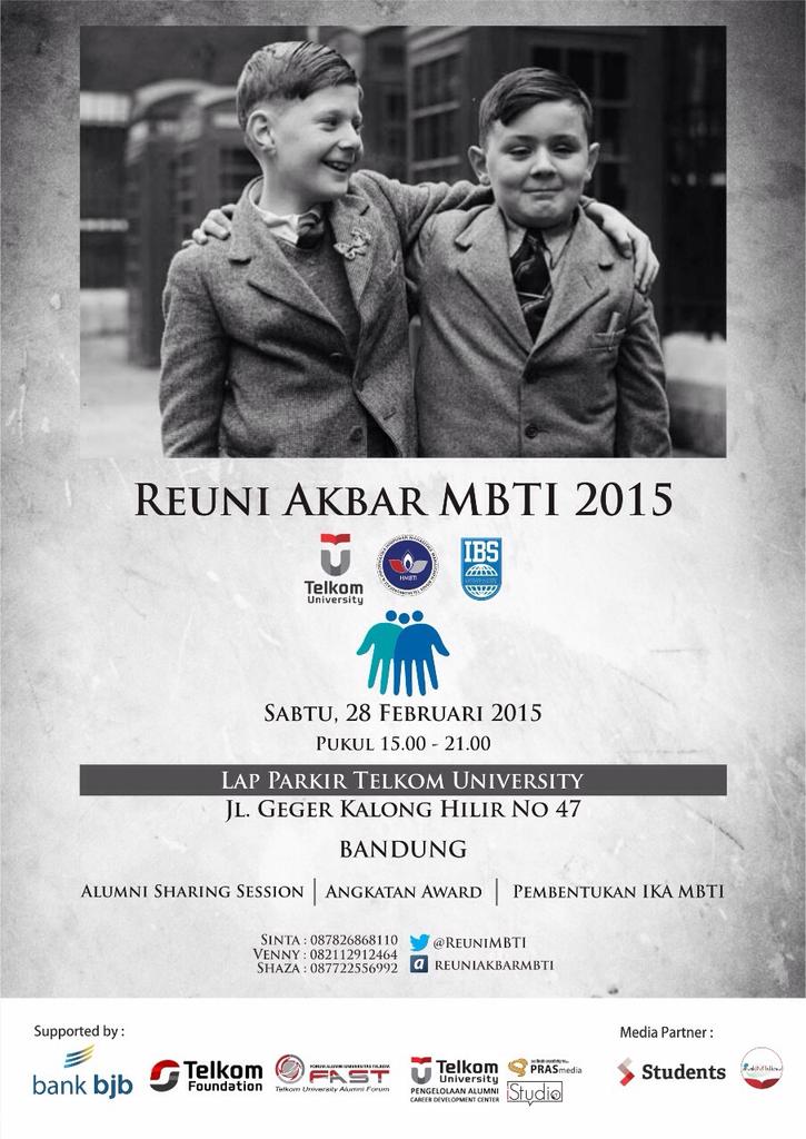 Abang/kakak alumni MBTI? YUK DATANG KE ACARA REUNI AKBAR MBTI 2015
28 Feb 2015/15.00 - 21.00Kampus Telkom Gegerkalong