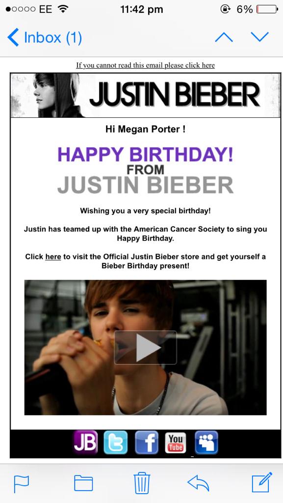 Its not really your birthday until you get your happy birthday email from Justin Bieber 