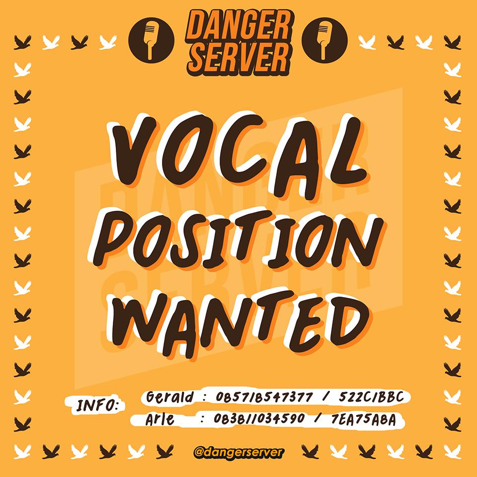 VOCAL POSITION WANTED!
Info:
Gerald : 085718547377 / 522C1BBC
Arie : 083811034590 / 7EA75ABA