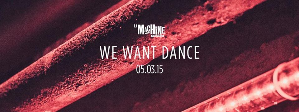 LaMachineParis's tweet photo. La nouvelle soirée de We Want Dance avec @davidreyner1, Phil Dark, Marvin CM &amp; Piere Kesür et La Boucle ! http://t.co/HdqWv1wgad