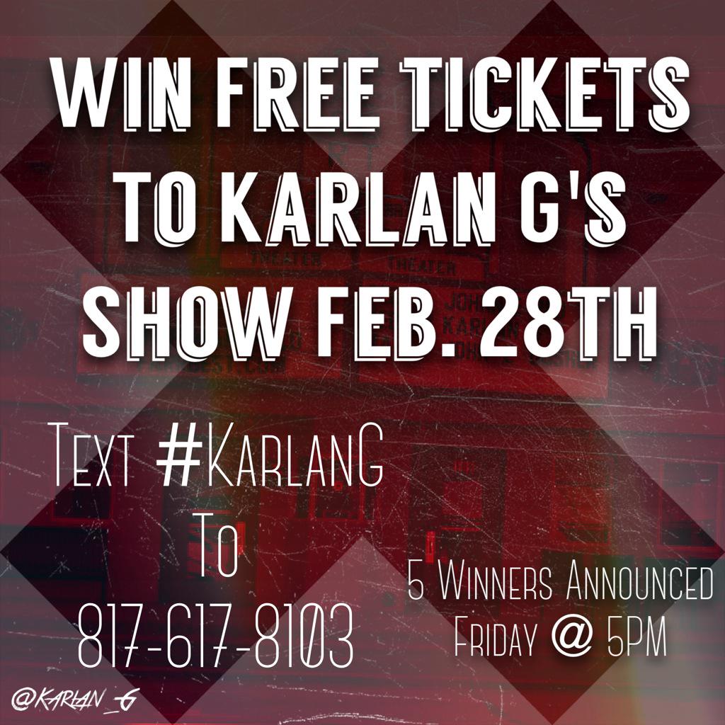 Karlan_G's tweet photo. Text #KarlanG to 817-617-8103 before 5pm today to have a chance at winning free tickets to my show Saturday http://t.co/dUBWzohaWr